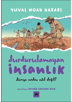 Durdurulamayan İnsanlık 2 - Dünya Neden Adil Değil
