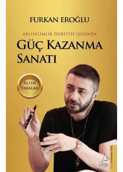Güç Kazanma Sanatı - Aklıselimlik Öğretisi Işığında
