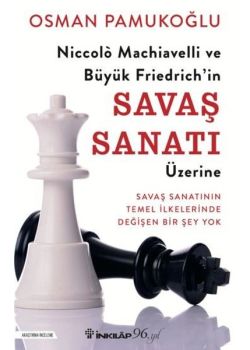 Niccolo Machiavelli ve Büyük Friedrich'in Savaş Sanatı Üzerine