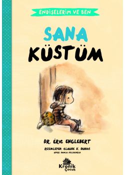 Endişelerim ve Ben 1 - Sana Küstüm