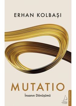 Mutatio - İnsanın Dönüşümü