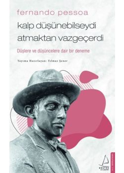 Kalp Düşünebilseydi Atmaktan Vazgeçerdi