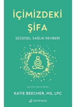 İçimizdeki Şifa - Sezgisel Sağlık Rehberi 