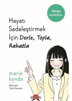Hayatı Sadeleştirmek İçin Derle, Topla, Rahatla