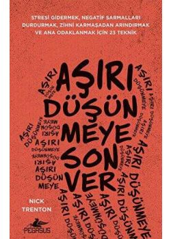 Aşırı Düşünmeye Son Ver