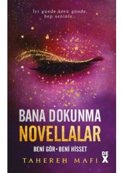 Bana Dokunma Novellalar 2 - Beni Gör - Beni Hisset 