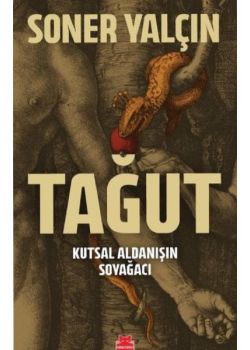 Tağut - Kutsal Aldanışın Soyağacı 