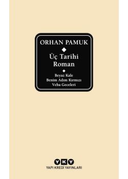Üç Tarihi Roman - Beyaz Kale - Benim Adım Kırmızı - Veba Geceleri  