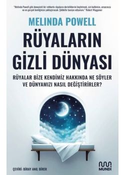 Rüyaların Gizli Dünyası: Rüyalar Bize Kendimiz Hakkında Ne Söyler ve Dünyamızı Nasıl Değiştirirler?