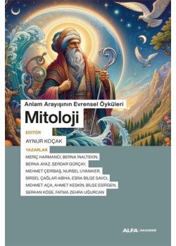 Anlam Arayışının Evrensel Öyküleri: Mitoloji