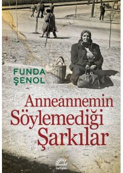 Anneannemin Söylemediği Şarkılar