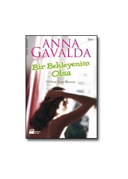 Bir Bekleyenim Olsa