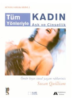 Tüm Yönleriyle Kadin Ask ve Cinsellik