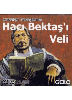 Haci Bektasi Veli Anadoluyu Türklestirenler