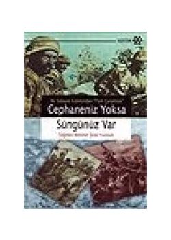 Cephaneniz Yoksa Süngünüz Var Mehmet Sevki Yazman