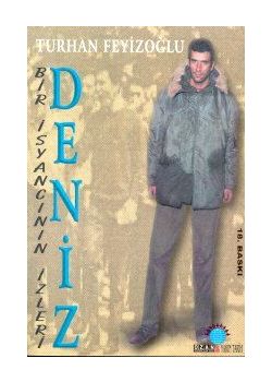 Deniz: Bir Isyancının Izleri