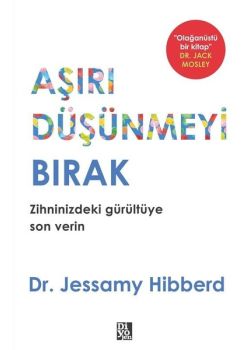 Aşırı Düşünmeyi Bırak 