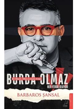  Burda Olmaz - Bir Mizah, Öfke ve İsyan Kitabı
