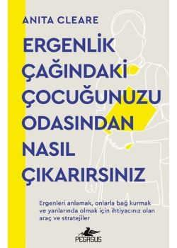 Ergenlik Çağındaki Çocuğunuzu Odasından Nasıl Çıkarırsınız