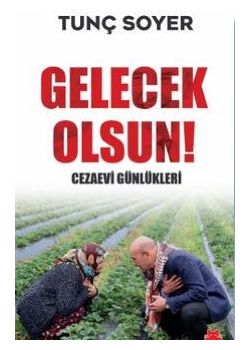 Gelecek Olsun! - Cezaevi Günlükleri