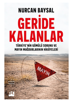 Geride Kalanlar Türkiye'nin Gömülü Sorunu ve Mayın Mağdurlarının Hikayeleri 