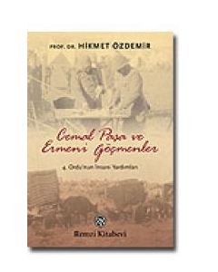 Cemal Paşa ve Ermeni Göçmenler  Hikmet Özdemir