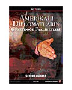 Amerikali Diplomatlarin Güneydogu Faaliyetleri Ceyhun Bozkurt