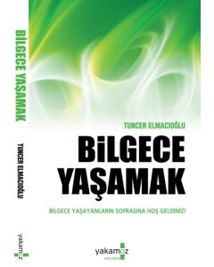 Bilgece Yaşamak