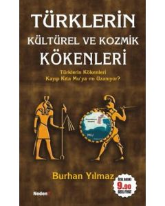 Türklerin Kültürel ve Kozmik Kökenleri (Özel Baski)