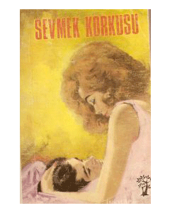 Sevmek Korkusu