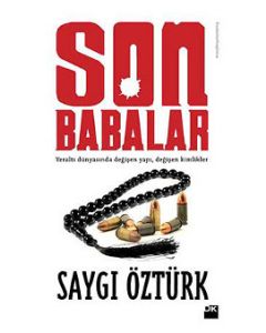 Son Babalar Yeraltı Dünyasında Değişen Yapı, Değişen Kimlikler