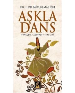 Aşkla Dans - Türkler, Tasavvuf ve Musiki