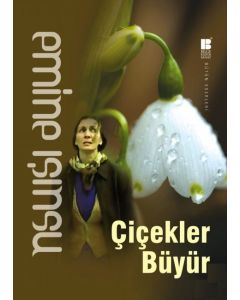 Çiçekler Büyür