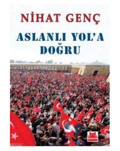 Aslanlı Yol'a Doğru