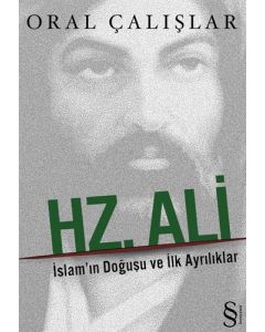 Hz. Ali - İslam’ın Doğuşu ve İlk Ayrılıklar