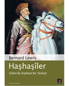 Haşhaşiler - İslam'da Radikal Bir Tarikat