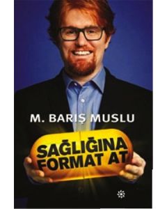 Sağlığına Format At