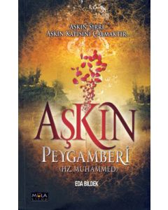 Aşkın Peygamberi - Hz. Muhammed