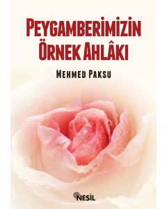 Peygamberimizin Örnek Ahlakı - Milli Eğitim Bakanlığının Tavsiyesi