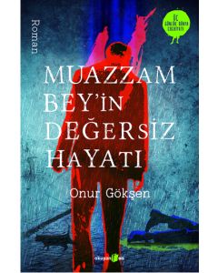 Muazzam Bey'in Değersiz Hayatı