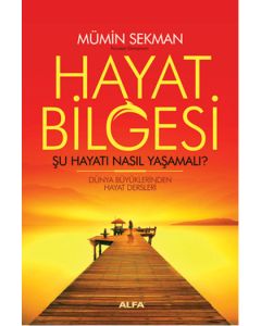 Hayat Bilgesi  Şu Hayat Nasıl Yaşanmalı?