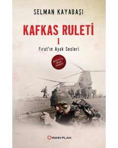 Kafkas Ruleti 1 - Fırat'ın Ayak Sesleri