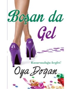 Boşan da Gel  Kusursuzluğu Keşfet!