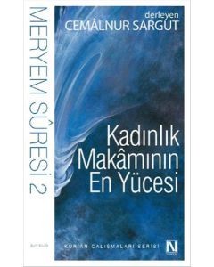 Kadınlık Makamının En Yücesi - Meryem Suresi 2