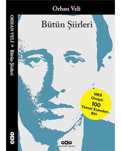 Bütün Şiirleri - Orhan Veli - 100 Temel Eserden Seçme Kitap