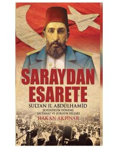 Saraydan Esarete - Sultan II. Abdülhamid