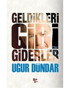 Geldikleri Gibi Giderler