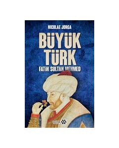 Büyük Türk - Fatih Sultan Mehmed