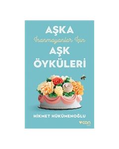 Aşka İnanmayanlar İçin Aşk Öyküleri
