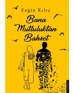 Bana Mutluluktan Bahset